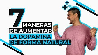 La hormona que Aumenta el placer DOPAMINA  7 formas de potenciarla 📈 [upl. by Euqnimod]