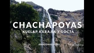 CHACHAPOYAS PERU Kuelap Karajia y Gocta 4K  Gigi Aventuras [upl. by Ettena324]