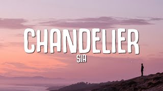 Sia  Chandelier Lyrics [upl. by Rusticus]