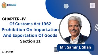 Chapter IV Prohibitions on Importation and Exportation of Goods  Section 11  MrSamir J Shah [upl. by Chura]