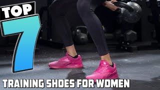 Top 7 Training Shoes for Women 2024 Find Your Perfect Fit [upl. by Rea746]