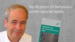 fib MC2010 – Verification of behaviour under special loads [upl. by Candie]