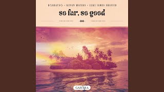 So Far So Good [upl. by Enida]