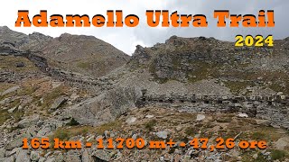 Adamello Ultra Trail 2024 165 km 11 700 m 4726 ore [upl. by Alene693]