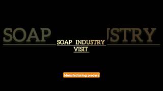 Soap Industry visit msc chemistry shorts shortsvideo trending industrial chemical 2024 [upl. by Jea524]