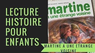 Martine a une étrange voisine  Lecture pour enfants [upl. by Coppola772]