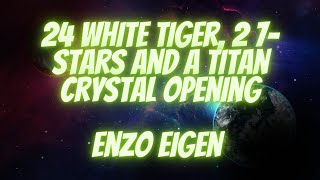 24 white tiger 2 7star and a titan crystal opening  Enzo Eigen  4Loki  MCOC [upl. by Idur]