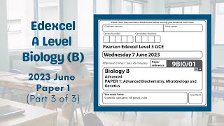 2023 Paper 1 Edexcel A level Biology B 9BI001  Part 3 of 3 Q8Q9 [upl. by Eerot757]