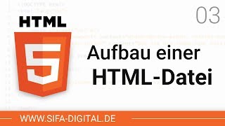 HTML Grundkurs Aufbau einer HTMLDatei 03 4K  SIFA Digital [upl. by Eadrahs996]