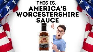 Ever Heard of AMERICAS Worcestershire Sauce [upl. by Yasmeen]