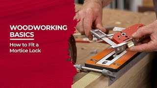 How to Fit a Mortice Lock  Woodworking Basics [upl. by Davie847]