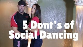 Dont Do These 5 Thing When Social Dancing [upl. by Esmeralda]