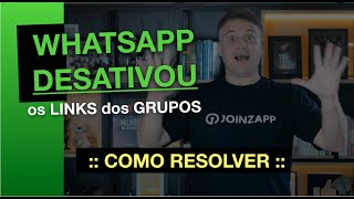 Whatsapp desativou os links dos grupos  Saiba como resolver [upl. by Aitret]