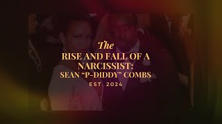 Sean quotpdiddyquot Combs The Rise amp Fall of a Narcissistic Abuser [upl. by Arlynne265]