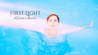 Kristin Amarie  First Light [upl. by Niel]