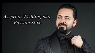 Assyrian wedding with Bassam Slivo [upl. by Mcgraw]