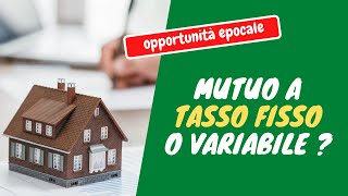 Mutuo Prima Casa Tasso Fisso o Variabile [upl. by Acissej]