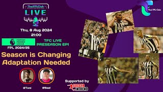 TFC Live  PreSeason 202425  Ep1  Season is changing Adaptation needed [upl. by Wendelin850]