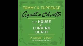 The House of Lurking Death A Tommy amp Tuppence Short Story by Agatha Christie [upl. by Eads]