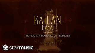 Troy Laureta x Katharine Mcphee Foster  Kailan Kaya Lyrics [upl. by Katrine177]