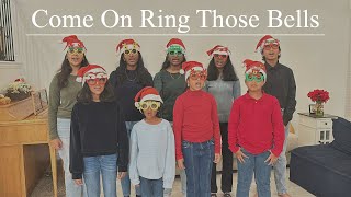 Come On Ring Those Bells  Kids Choir [upl. by Areta]