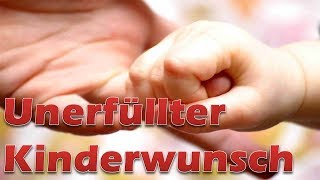 Der unerfüllte Kinderwunsch [upl. by Navis]