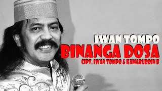 IWAN TOMPO  BINANGA DOSA CIPT IWAN TOMPO amp KAMARUDDIN B [upl. by Ennovoj]