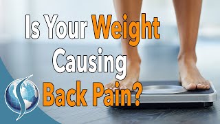 Is Your Weight Causing Back Pain [upl. by Itnavart495]