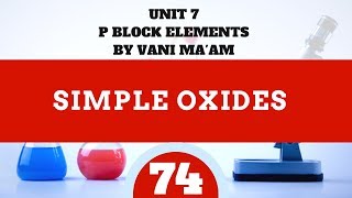 Simple Oxides  Part 74 P blockchemistryUnit 7I class 12By Vani maam [upl. by Aitram]