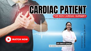 Cardiac Patient for Non Cardiac Surgery  Anesthesia Residency Programme by DrSwati  NEETPG [upl. by Adnohs]