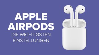 Apple AirPods Die 10 wichtigsten Einstellungen [upl. by Radack]