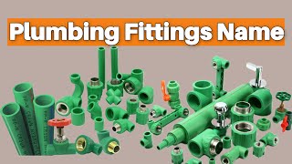 Plumbing Materials Name and Pictures  PPR Fittings Name  Plumbing Work  Plumbing Fixtures [upl. by Madai]