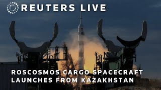 LIVE Roscosmos cargo spacecraft launches from Kazakhstan  REUTERS [upl. by Rosalind]