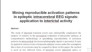 Mining reproducible activation patterns in epileptic intracerebral EEG signals application to interi [upl. by Ethyl932]