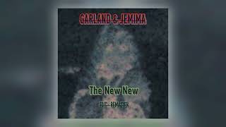 Garland amp Jemima  The New New Lento Edit amp Remaster Audio [upl. by Nortna]