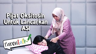 Pijat Oksitosin Untuk Lancarkan Produksi ASI [upl. by Monty928]