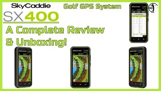 SX400 by SkyCaddie Golf GPS System  Complete Review and UnBoxing [upl. by Notlad]