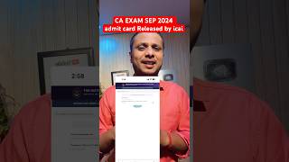 CA EXAM SEP 2024 admit card Released by icai [upl. by Ellennoj238]