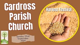 Cardross Parish Church  Harvest Sunday 22nd September 2024 [upl. by Sello806]