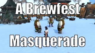 A Brewfest Masquerade  WoW Seasonal Event  World of Warcraft Holiday [upl. by Nevaeh]