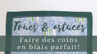 Trucs et astuce  Faire un beau coin avec du biais [upl. by Notyarb473]