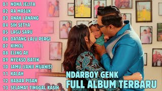 NDARBOY GENK FULL ALBUM TERBARU  NONA JELITA ANAK LANANG RA MASUK [upl. by Adnohsak]