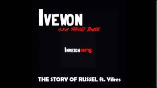 Ivewon  The Story Of Russel ft Yikes On The Beat  Inveigh Slang [upl. by Solrak]