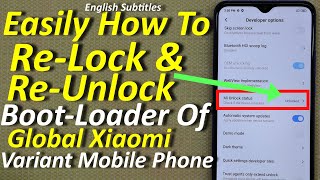 How To Relock and Re Unlock Bootloader of Xiaomi Mobile Phone [upl. by Marilou]