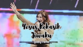 Yesus Kekasih Jiwaku GBI PRJ  Gaby Rene [upl. by Bowne383]