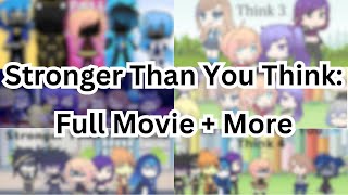 Stronger Than You Think Full Movie  Gacha Life Movie  LunarSun Studios [upl. by Yahsal354]