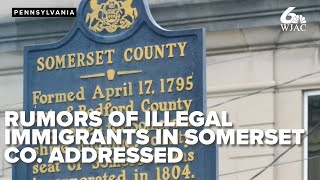 Officials address rumors of illegal immigrants in Somerset County [upl. by Annaer]