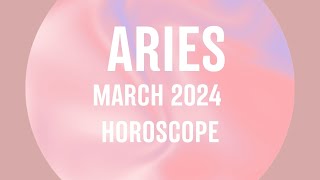 Aries March 2024 Horoscope [upl. by Schnorr]