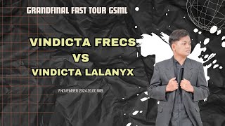 LIVE Grandfinal Fast Tour GSML Vindicta Frecs vs Vindicta Lalanyx [upl. by Eerhs]