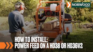 How To Install Power Feed on the HD38 or HD36V2  Norwood Sawmills [upl. by Drawe333]